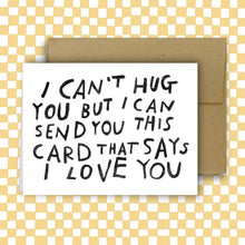 Load image into Gallery viewer, RANI BAN CO - CAN’T HUG YOU Greeting Card