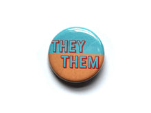 Load image into Gallery viewer, TheThirdArrow - 1.25” Blue & Orange Pronoun Buttons: Mix (1 of each)