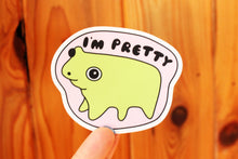 Load image into Gallery viewer, I’m Pretty Sticker
