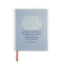 Load image into Gallery viewer, Elizabeth Gilbert The Women I Love and Admire Journal