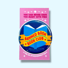 Load image into Gallery viewer, Banned Book Book Club (Button or Magnet!): Pin / 1.25"