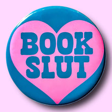 Load image into Gallery viewer, Book Slut - Button 1/25"