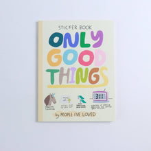Load image into Gallery viewer, People I've Loved - Only Good Things Sticker Book