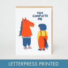 Load image into Gallery viewer, You Complete Me Funny Love Letterpress Greeting Card by Egg Press