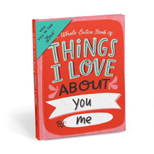 Load image into Gallery viewer, Things I Love About *YOU* Fill in the Love Journal