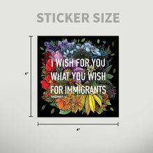 Load image into Gallery viewer, Transpainter - Immigrant Rights Sticker: Rainbow Floral Political Stickers