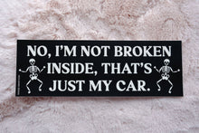 Load image into Gallery viewer, Broken Inside Bumper Sticker