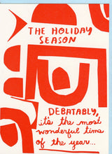 Load image into Gallery viewer, Debatably the Most Wonderful Time Card
