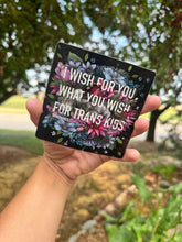 Load image into Gallery viewer, Transpainter - I Wish For You What You Wish For Trans Kids Sticker