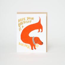 Load image into Gallery viewer, Hope Your Birthday is a Wiener Dog Letterpress Greeting Card by Egg Press