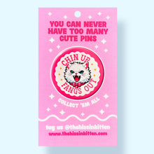 Load image into Gallery viewer, Chin Up Fangs Out (Cat Button or Magnet!): Pin / 1.25"