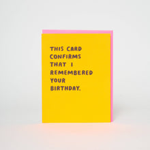 Load image into Gallery viewer, Confirmed Birthday Funny Letterpress Greeting Card by Ashkahn: Paper tab