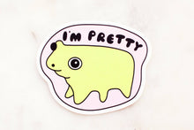 Load image into Gallery viewer, I’m Pretty Sticker