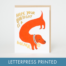 Load image into Gallery viewer, Hope Your Birthday is a Wiener Dog Letterpress Greeting Card by Egg Press