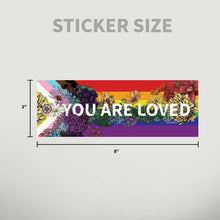 Load image into Gallery viewer, Transpainter - You Are Loved Rainbow Bumper Sticker | LGBTQ+ Pride Decal : Default