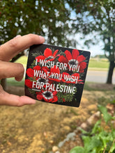 Load image into Gallery viewer, Transpainter - I Wish For You What You Wish For Palestine Sticker | Gaza