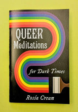 Load image into Gallery viewer, Microcosm Publishing & Distribution - Queer Meditations for Dark Times (Zine)