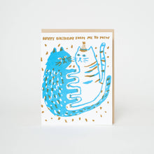 Load image into Gallery viewer, Birthday Me to Mew Cats Letterpress Greeting Card by Egg Press