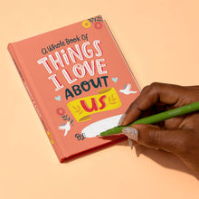 Load image into Gallery viewer, Things I Love About *US* Fill in the Love Journal