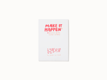 Load image into Gallery viewer, Make It Happen Journal
