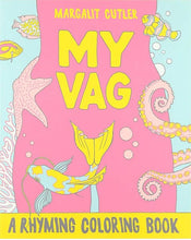 Load image into Gallery viewer, My Vag: A Rhyming Coloring Book