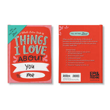 Load image into Gallery viewer, Things I Love About *YOU* Fill in the Love Journal