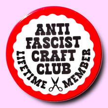 Load image into Gallery viewer, Anti Fascist Craft Club - Button 1.25"