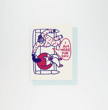 Load image into Gallery viewer, I Am Here For You