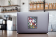 Load image into Gallery viewer, Transpainter - Hate Has No Home Here Bumper Sticker | No Hate Decal

