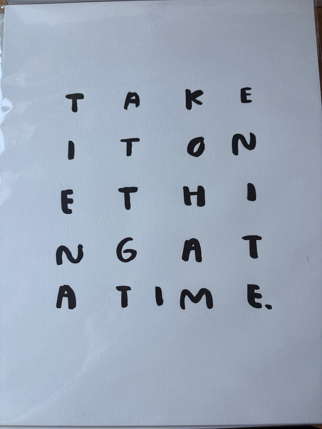 TAKE IT ONE THING AT A TIME Print (Out of Print from People I’ve Loved)
