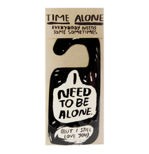 Load image into Gallery viewer, Alone Time Door Hanger
