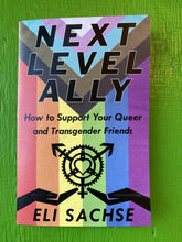 Load image into Gallery viewer, Microcosm Publishing &amp; Distribution - Next-Level Ally: Support Queer &amp; Transgender Friends (Zine)
