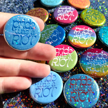Load image into Gallery viewer, TheThirdArrow - Pride Was a Riot Button
