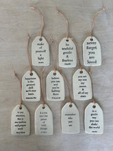 Load image into Gallery viewer, Make of yourself a light... Ceramic Quote Tag
