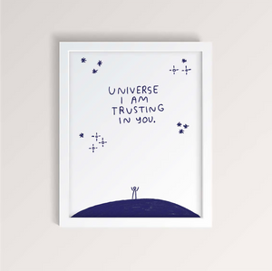 Universe I am Trusting in You Print