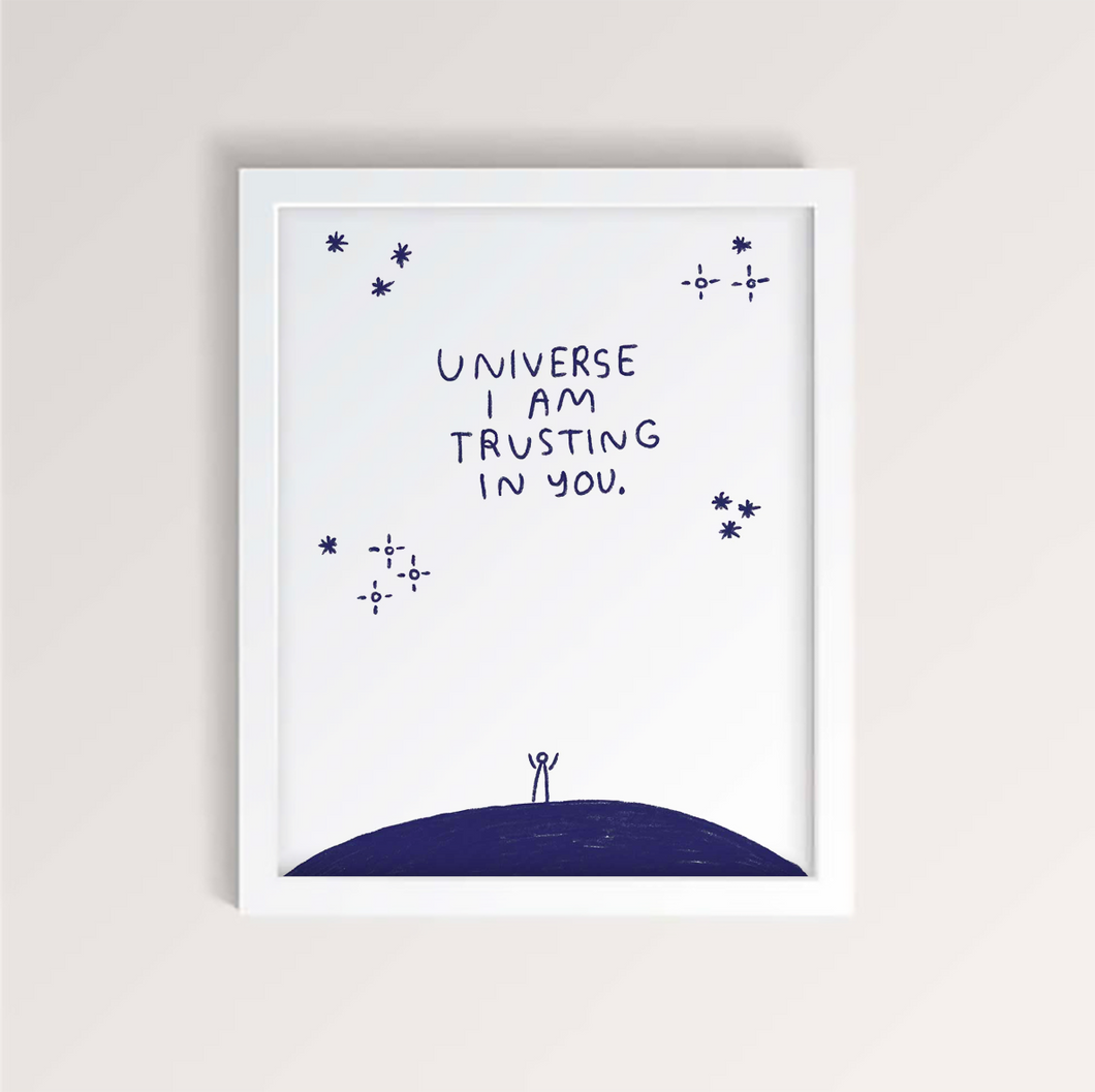 Universe I am Trusting in You Print