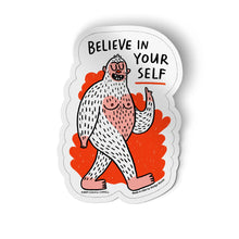 Load image into Gallery viewer, Believe in Yourself Bigfoot Sticker by Gemma Correll
