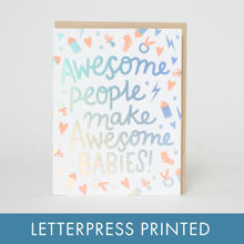 Load image into Gallery viewer, Egg Press Manufacturing - Awesome Babies Congrats Letterpress Greeting Card by Hello!Lucky: Paper tab
