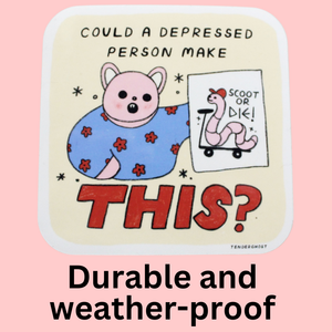 Could a Depressed Person Make THIS Bumper Sticker