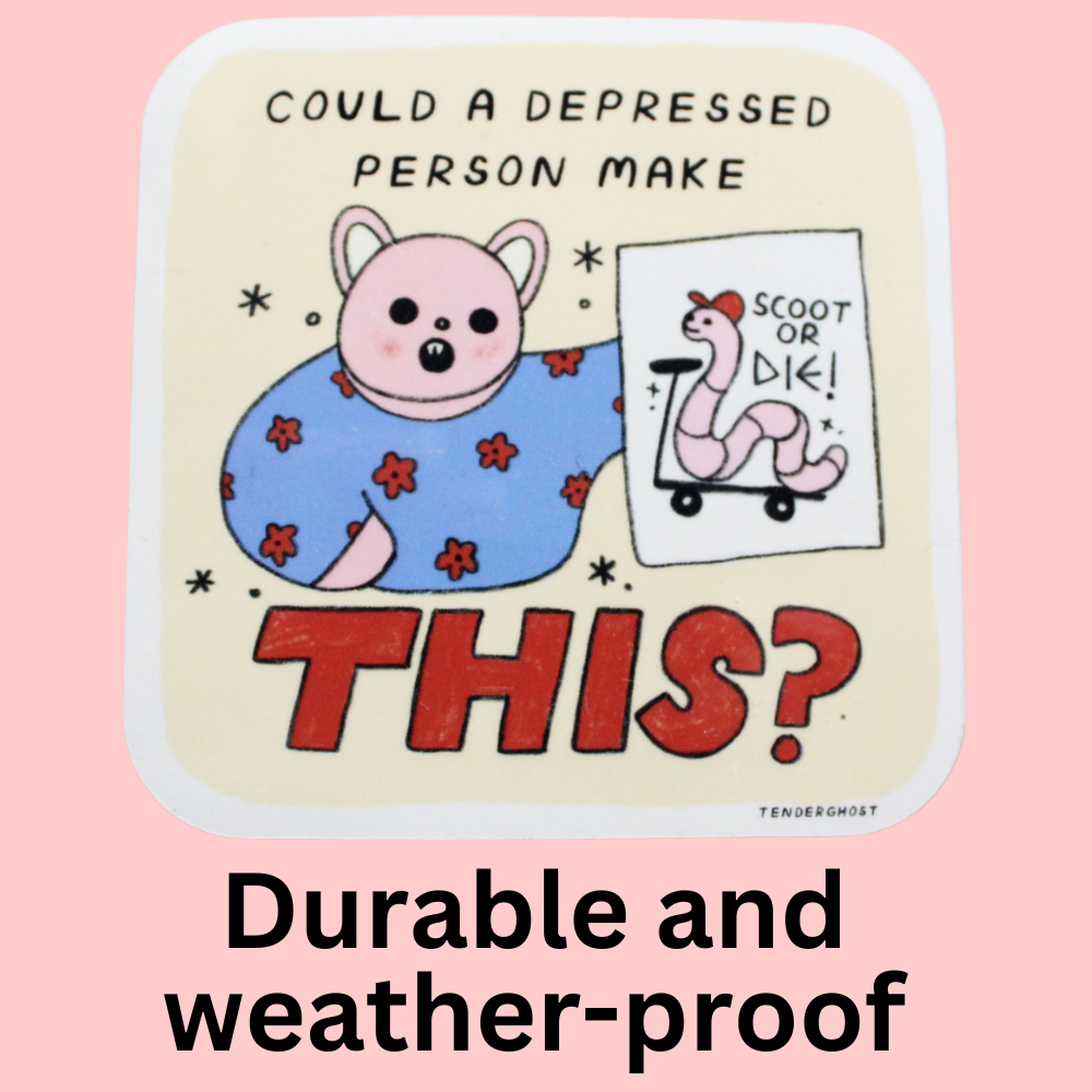 Could a Depressed Person Make THIS Bumper Sticker