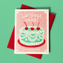 Load image into Gallery viewer, Let&#39;s Eat Cake - Risograph Birthday Card
