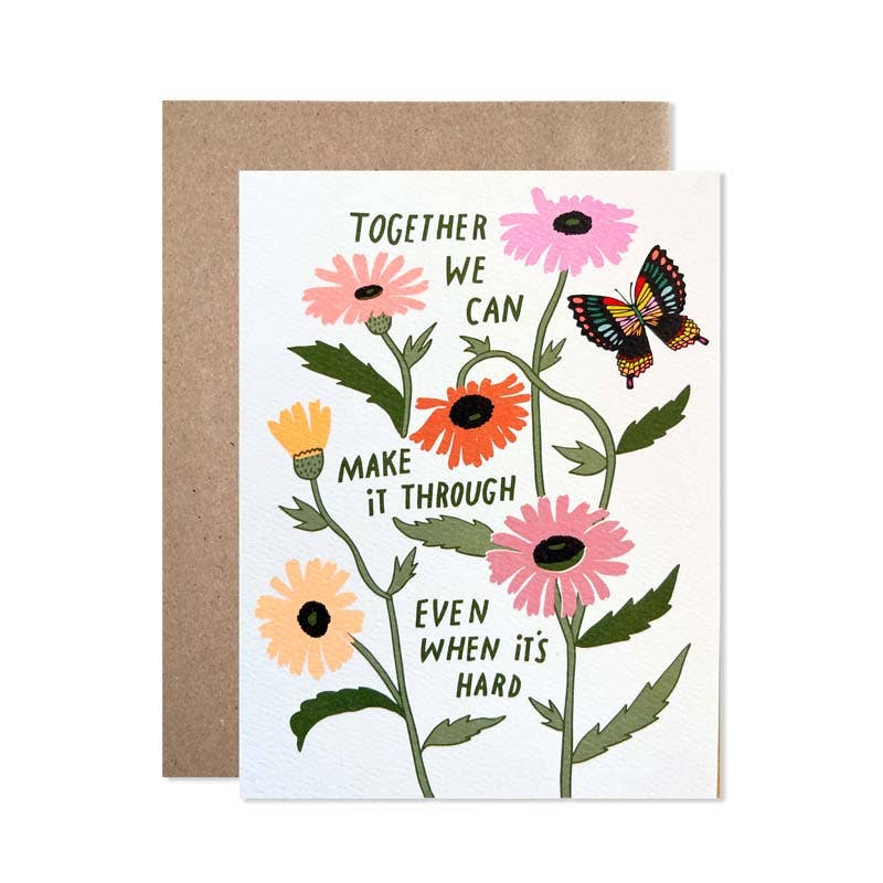 Together we can Make it Through