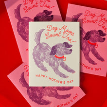 Load image into Gallery viewer, Dog Moms Count Too - Risograph Mother&#39;s Day Card
