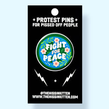 Load image into Gallery viewer, Fight For Peace (Button or Magnet!): Pin / 1.25"
