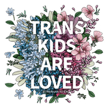 Load image into Gallery viewer, Trans Kids Are Loved Decal | Transgender Stickers
