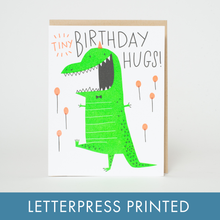 Load image into Gallery viewer, Birthday Tiny Hugs Dino Letterpress Greeting Card by Hello!Lucky
