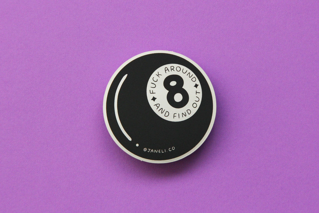 Fuck Around and Find Out Sticker