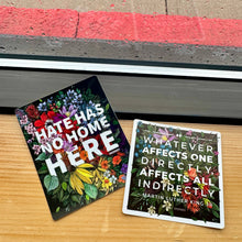 Load image into Gallery viewer, Transpainter - Hate Has No Home Here Bumper Sticker | No Hate Decal
