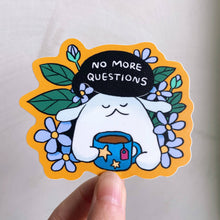 Load image into Gallery viewer, No More Questions Waterproof Vinyl Sticker
