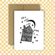 Load image into Gallery viewer, RANI BAN CO - YOU FEEL LIKE HOME TO ME Card
